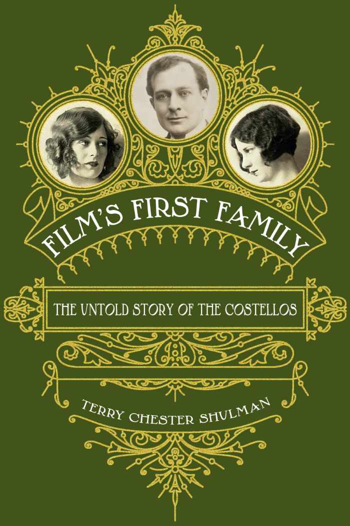 FILM'S FIRST FAMILY: THE UNTOLD STORY OF THE COSTELLOS