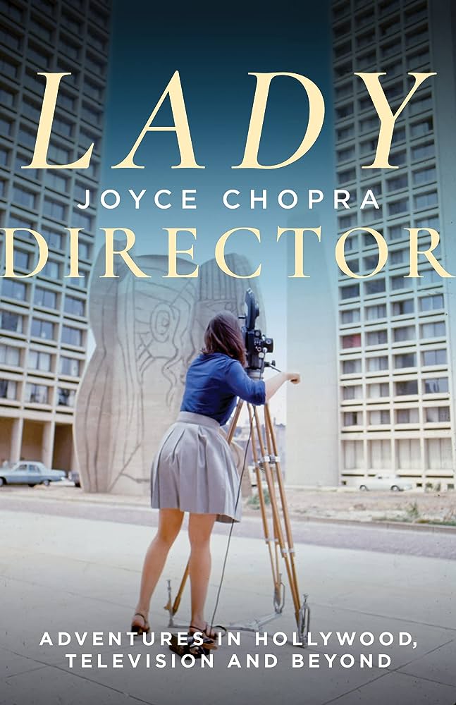 LADY DIRECTOR: Adventures in Hollywood, Television and Beyond