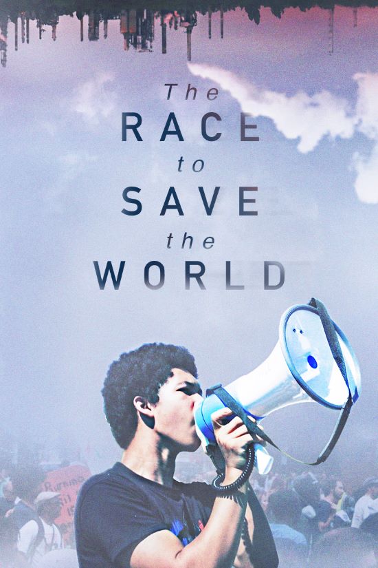 THE RACE TO SAVE THE WORLD