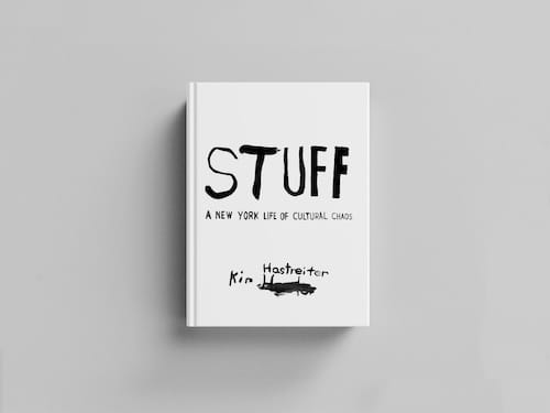 STUFF: A New York Life of Cultural Chaos