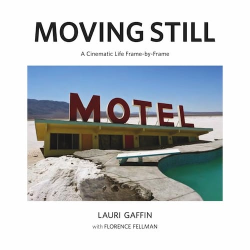 Moving Still. A Cinematic Life Frame-by-Frame
