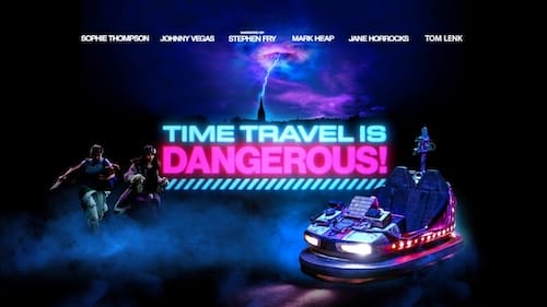 TIME TRAVEL IS DANGEROUS